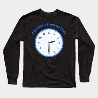 Dentist Joke Long Sleeve T-Shirt